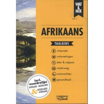 Afrikaans - Wat & Hoe Taalgids - Wat & Hoe taalgids