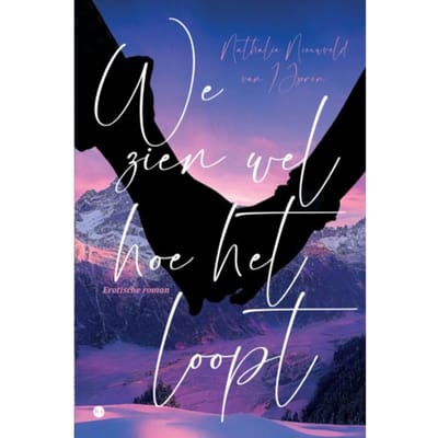 We Zien Wel Hoe Het Loopt - Nathalie Nieuwveld