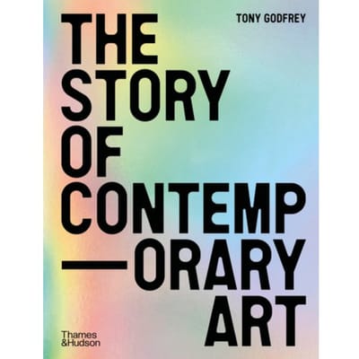 The Story Of Contemporary Art - Tony Godfrey