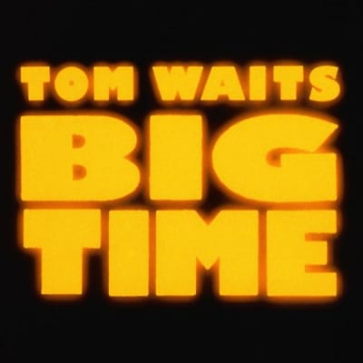 Big Time - Tom Waits
