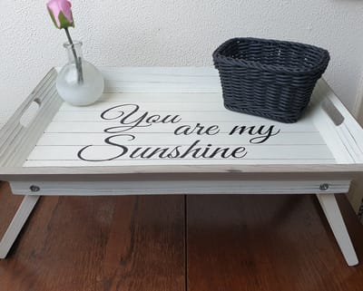 Dienblad "You are my sunshine" [moederdag, valentijn] [Ontbijt op bed]