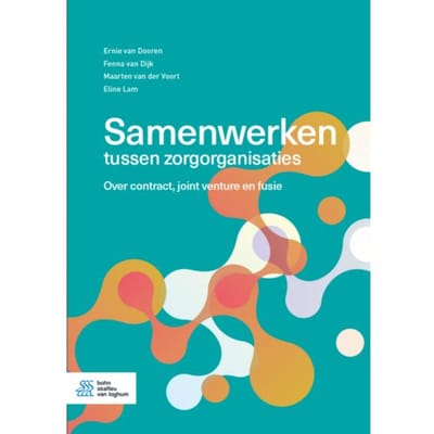 Samenwerken Tussen Zorgorganisaties - Ernie van Dooren