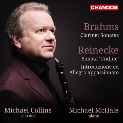Michael Collins, Michael McHale - Brahms: Clarinet Sonatas | Reinecke: Sonata Undine (CD)