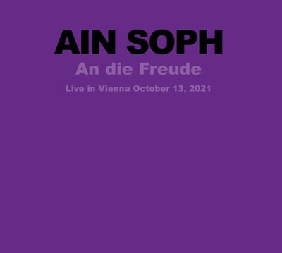 Ain Soph - An Die Freude (Live In Vienna October 13, 2021) (CD)