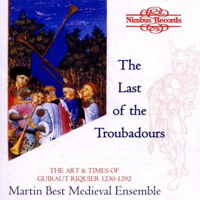 Martin Best Medieval Ensemble - The Last Of The Troubadours: The Art & Times Of Guiraut Riquier 1230-1292 (CD)