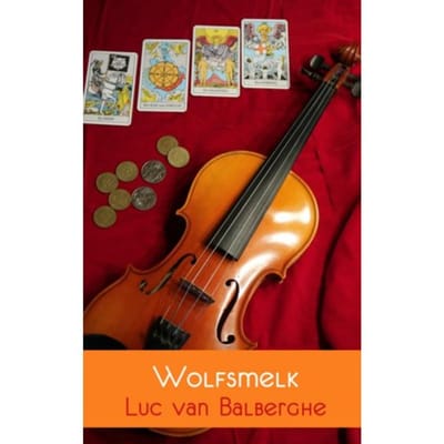 Wolfsmelk - Luc Van Balberghe