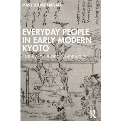 Everyday People In Early Modern Kyoto - Mary Louise (Francis Marion Univ