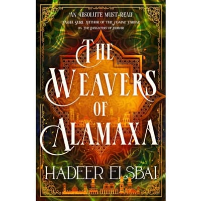 The Weavers Of Alamaxa - The Alamaxa Duology - Hadeer Elsbai