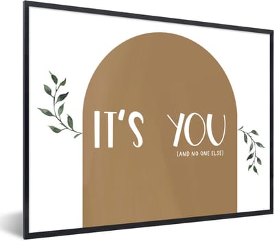 Fotolijst incl. Poster - It's you and no one else - Quotes - Spreuken - Romantisch - 40x30 cm - Posterlijst