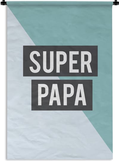 Wandkleed - Wanddoek - Quotes - Spreuken - Vader - Super papa - 120x180 cm - Wandtapijt - Vaderdag cadeautje - Cadeau voor vader en papa