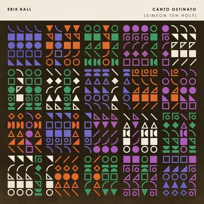 Erik Hall - Canto Ostinato (Simeon Ten Holt) (LP)
