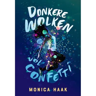 Donkere Wolken Vol Confetti - Monica Haak
