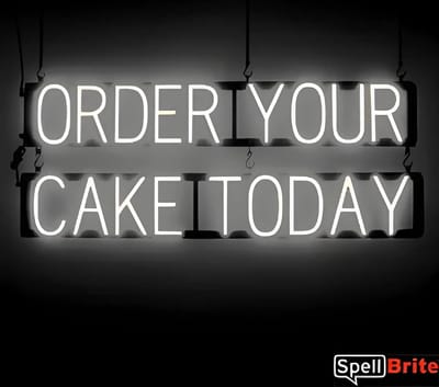 ORDER YOUR CAKE TODAY - Lichtreclame Neon LED bord verlicht | SpellBrite | 99 x 38 cm | 6 Dimstanden - 8 Lichtanimaties | Reclamebord neon verlichting