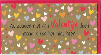 Wenskaart - Kaart - Valentijn - We zouden niet aan Valentijn doen maar ik kon het niet laten