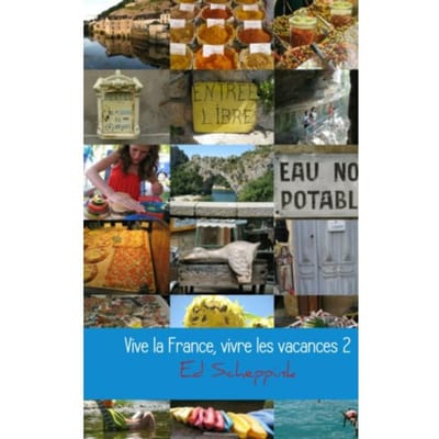 Vive La France, Vivre Les Vacances / 2 - Ed Scheppink