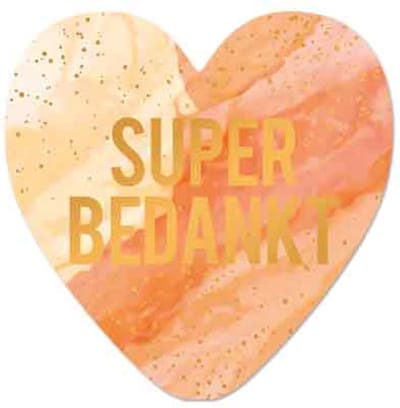Wenskaart - Super bedankt - bedankt - juf - meester - einde schooljaar - bedankje - wenskaart met standaard - hart van goud - artige