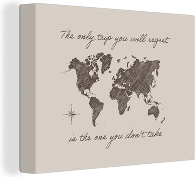 Canvas Schilderij Spreuken - Quotes - The only trip you will regret is the one you don't take - Wereld - 40x30 cm - Wanddecoratie