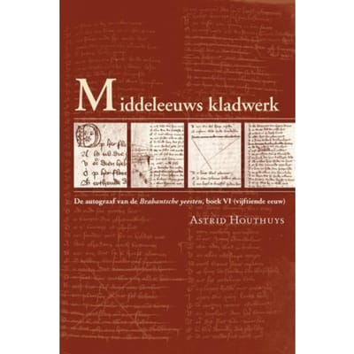 Middeleeuws Kladwerk - Middeleeuwse Studies En Bronnen - A. Houthuys