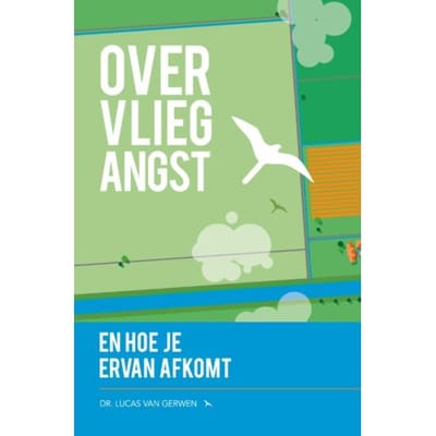 Over Vliegangst En Hoe Je Ervan Afkomt - Lucas van Gerwen