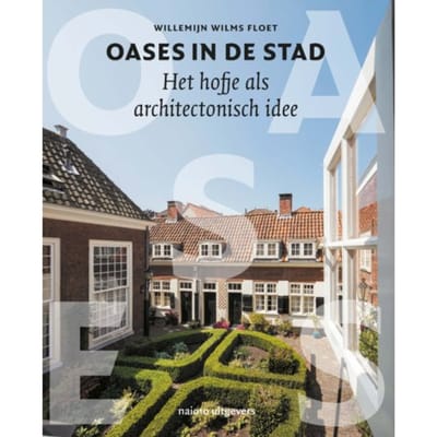 Oases In De Stad - Willemijn Wilms Floet