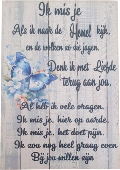 Spreukenbord gedenk - tekstbord troost - tekst Ik mis je