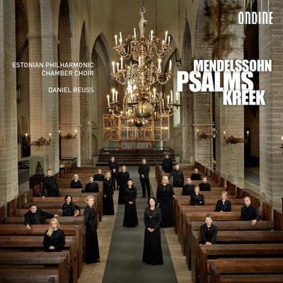 Estonian Philharmonic Chamber Choir, Daniel Reuss - Mendelssohn|Kreek: Psalms (CD)