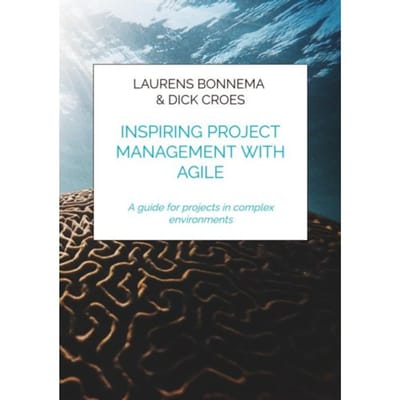 Inspiring Project Management With Agile - Laurens Bonnema & Dick Croes