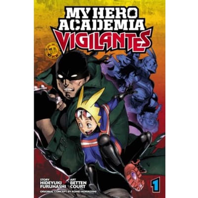 My Hero Academia: Vigilantes, Vol. 1 - My Hero Academia: Vigilantes - Hideyuki Furuhashi