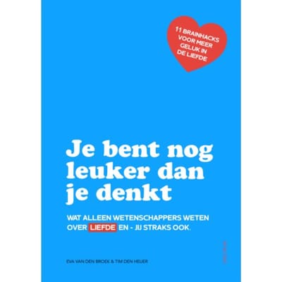Je Bent Nog Leuker Dan Je Denkt - Brainhacks - Eva van den Broek
