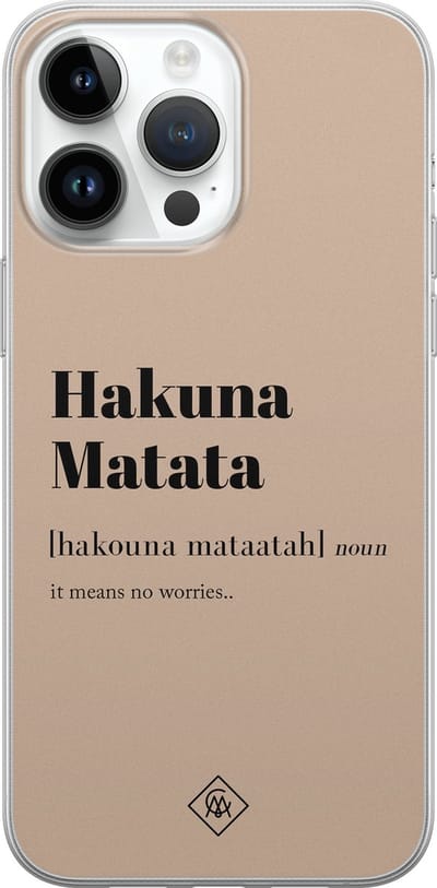 Casimoda® hoesje - Geschikt voor iPhone 14 Pro Max - Hakuna Matata - Siliconen/TPU telefoonhoesje - Backcover - Tekst - Bruin/beige