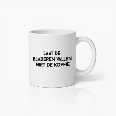 Grappige Herfst Koffiemok – “Laat de Bladeren Vallen, Niet de Koffie” – Humoristische Thee- en Koffiekop voor Thuis en Kantoor