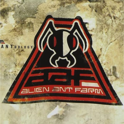 Anthology - Alien Ant Farm