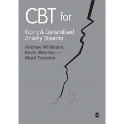 Cbt For Worry And Generalised Anxiety Disorder - Andrew Wilkinson