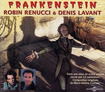 Robin Renucci & Denis Lavant - Frankenstein (CD)