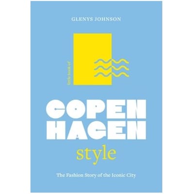 Little Book Of Copenhagen Style - Fashion Destinations - Glenys Johnson