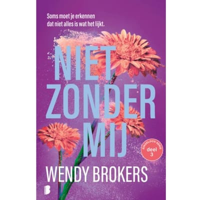 Niet Zonder Mij - Eindeloos - Wendy Brokers