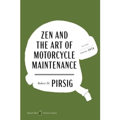 Zen And The Art Of Motorcycle Maintenance American Classics Edition - Mariner Books Classics - Robert M. Pirsig