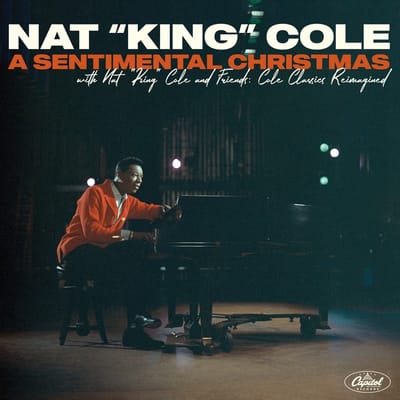 Nat King Cole - A Sentimental Christmas With Nat "King" Cole And Friends: Cole Classics Reimagined (CD)