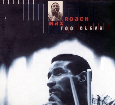 Max Roach - Too Clean (CD)