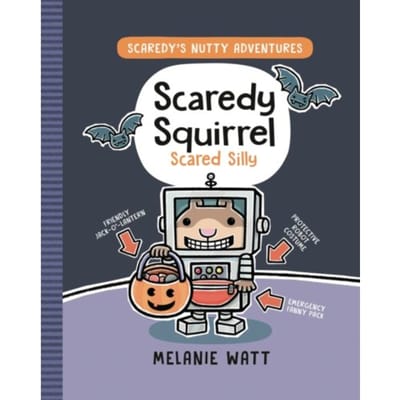 Scaredy Squirrel Scared Silly - Scaredy's Nutty Adventures - Watt, Melanie