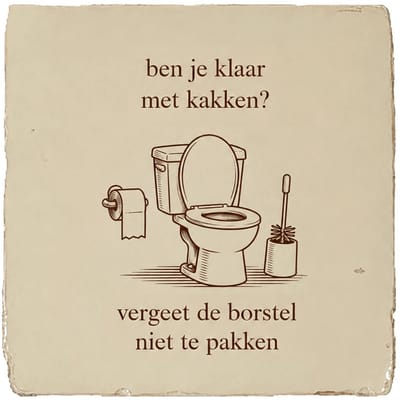 Gekleurd tegeltje - Ben je klaar met kakken? - Handgemaakte tegel | Spreuktegel | Tegeltjes met Spreuken | Tegeltjeswijsheid | Tegeltje tekst | Origineel cadeau