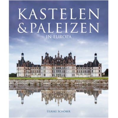 Kastelen & Paleizen In Europa - Hans-Joachim Maschek-Schneider