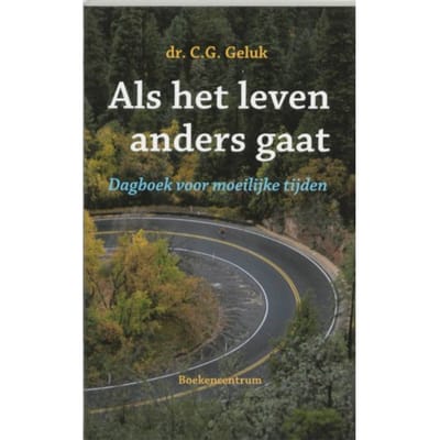 Als Het Leven Anders Gaat - G.C. Geluk