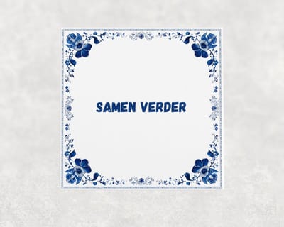 Spreuk tegel 15x15 cm Samen verder