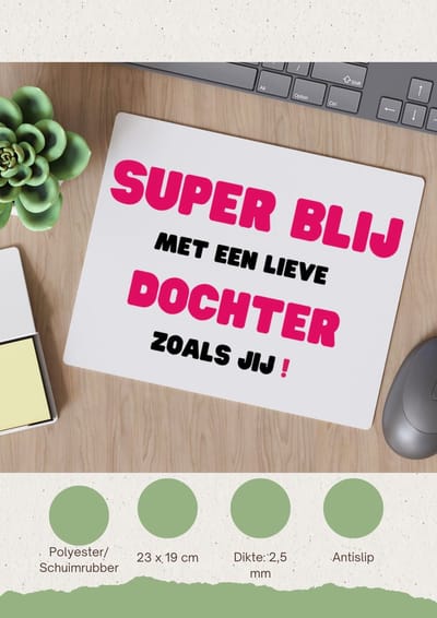 Akyol - super blij met een lieve dochter zoals jij Muismat - Dochter - de liefste dochter - verjaardag - cadeautje voor dochter - dochter artikelen - kado - geschenk - 23 bij 19 cm