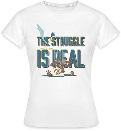 Looney Tunes The Struggle Is Real T-Shirt Dames