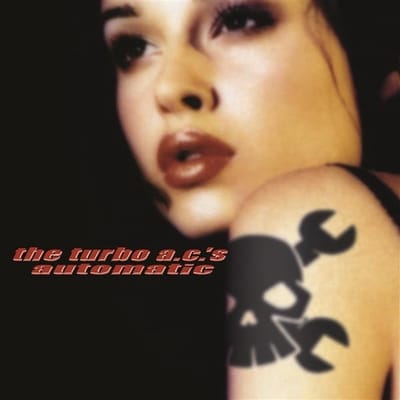 The Turbo A.C.'s - Automatic (2 CD) (20th Anniversary Edition)