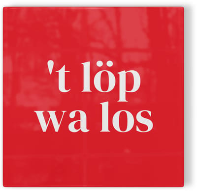Tegeltje Twente ’t löp wa los - rood wit - tegeltje stad - tegeltje met tekst