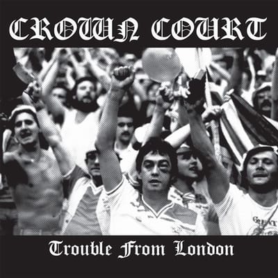 Crown Court - Trouble From London (CD)