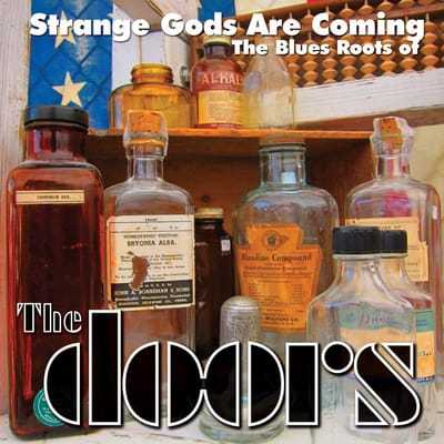 Various Artists - Strange Gods Are Coming The Blues Roots Of The Doors (CD)